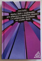 Sbírka úloh z matematiky pro přípravu k maturitní zkoušce a k přijímacím zkouškám na vysoké školy - 