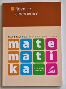 Matematika pro SŠ - Rovnice a nerovnice 