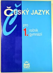 Český jazyk pro 1. ročník gymnázií - 