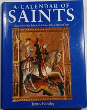 A-Clendar-Of Saints - The Lives of the Principal Saints of the Christian Year