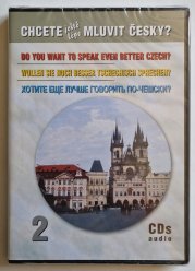 Chcete ještě lépe mluvit česky? 2  audio 3 CDs - Do You Want To Speak Even Better Czech? Wollen Sie Noch Besser Tschechisch Sprechen? 