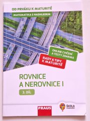 Matematika s nadhledem 3 - Rovnice a nerovnice I - Od prváku k maturitě