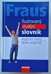 Fraus Ilustrovaný studijní slovník anglicko-český a česko-anglický - 