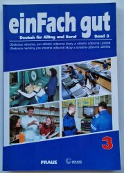 Einfach gut band  3 - Lehrbuch und Arbeitsbuch - Učebnice němčiny pro SOŠ  a SOU 