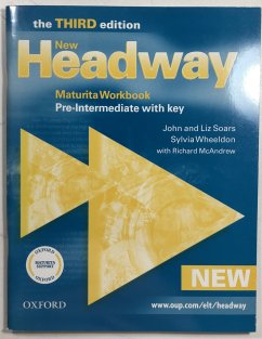 New Headway Pre-Intermediate Maturita Workbook with key Third edition