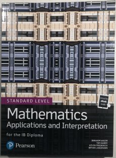 Mathematics Applications and Interpretation for the IB Diploma Standard Level 