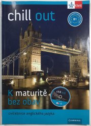  Chill out k maturitě bez obav - cvičebnice anglického jazyka + CD - 