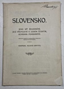 Slovensko - Jeho síť železniční, její připojení k zemím českým, ochrana pohraniční