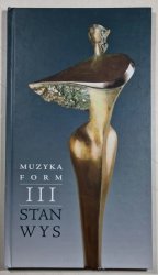 Muzyka form III - Stanwys ( Stanislaw Wysocki ) - 