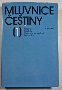 Mluvnice češtiny 1. - Fonetika, Fonologie, Morfonologie a morfemika, Tvoření slov