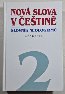 Nová slova v češtině - Slovník neologizmů 2