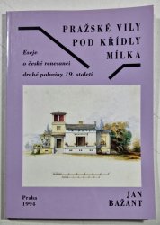 Pražské vily pod křídly Mílka - Eseje o renesanci druhé poloviny 19, století