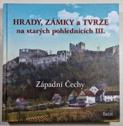 Hrady, zámky a tvrze na starých pohlednicích III. - Západní Čechy - 