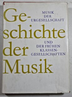 Geshichte der Musik I - Musik der Urgesellschaft und der frühen Klassengesellschaften