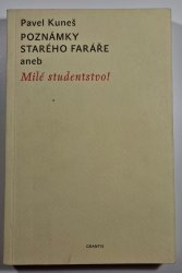 Poznámky starého faráře aneb Milé studentstvo! - Výběr z rozhlasových relací na Arcibiskupském gymnáziu Praze v letech 2002 - 2008