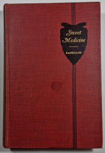 Sweet Medicine and Onother Stories of the Cheyenne Indians