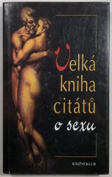 Velká kniha citátu o sexu - 