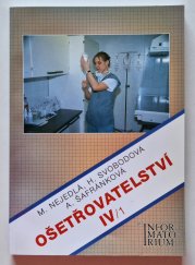 Ošetřovatelství IV/1 - pro 4. ročník středních zdravotnických škol a vyšší zdravotnické školy