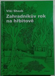 Zahradníkův rok na hřbitově - 