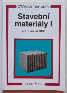 Stavební materiály I - pro 1. ročník SOU