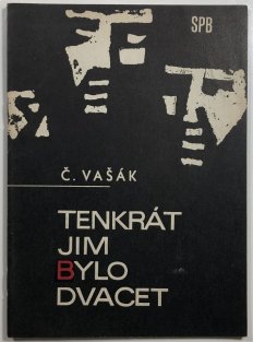Tenkrát jim bylo dvacet