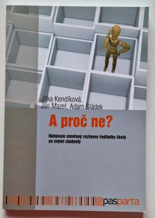 A proč ne?