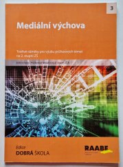 Mediální výchova - Tvořivé náměty pro výuku průřezových témat na 2. stupni ZŠ