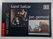 Karel Balcar & Jan Gemrot - Na vlastní oči - 