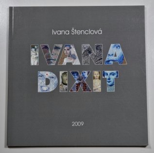 Ivana Dixit - Ivana Štenclová / Ostavské muzeum