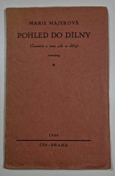 Pohled do dílny - Causerie o tom, jak se děůají romány