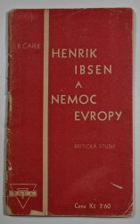 Henrik Ibsen a nemoc Evropy - kritická studie