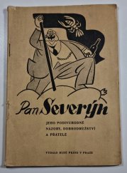 Pan Severýn - Jeho podivuhodné názory, dobrodružství a přátelé