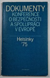 Dokumenty - Konference o bezpečnosti a spolupráci v Evropě - Helsinky 75 - 