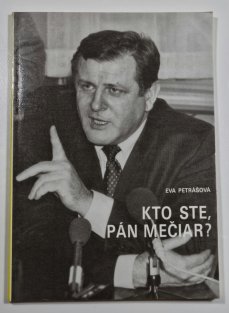 Kto ste, pán Mečiar?