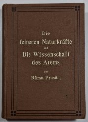 Die feineren Naturkräfte und Die Wissenschaft des Atems - 