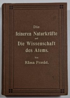 Die feineren Naturkräfte und Die Wissenschaft des Atems