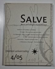 Salve 4/2005 - Hledání univerzality - revue pro teologii, duchovní život a kulturu