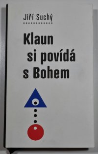 Klaun si povídá s Bohem