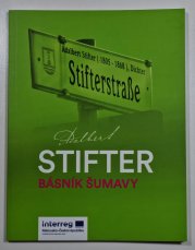 Adalbert Stifter - Básník Šumavy - 