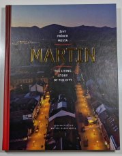Martin - Živý príbeh mesta  / The Living Story od the City  - 