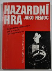 Hazardní hra jako nemoc - 