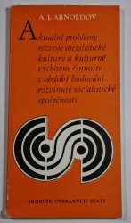 Aktuální problémy rozvoje socialistické kultury a kulturně výchovné činnosti v období budování rozvinuté socialistické společnosti - 