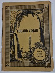Eduard Vojan - Jeho život a dílo - 