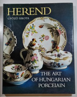 Herend - The Art of Hungarian Porcelain