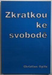 Zkratkou ke svobodě - 