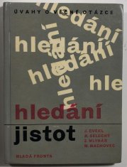 Hledání jistot: úvahy o věčné otázce - 