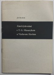 Zmrtvýchvstání s T.G.Masarykem a Václavem Havlem - 