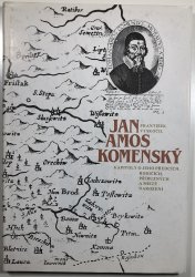 Jan Amos Komenský kapitoly o jeho předcích,příbuzných a místě narození - 