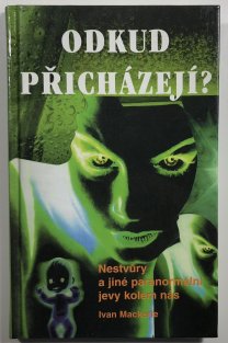 Odkud přicházejí?