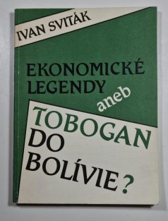 Ekonomické legendy aneb Tobogan do Bolívie?